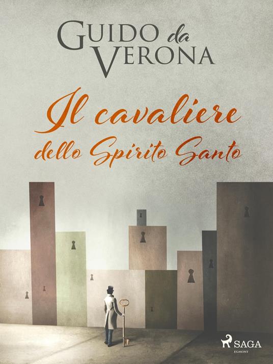 Il cavaliere dello Spirito Santo - Guido Da Verona - ebook