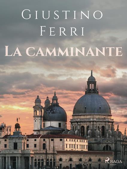 La camminante - Giustino Ferri - ebook