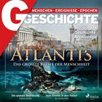 G/GESCHICHTE -Atlantis: Das größte Rätsel der Menschheit