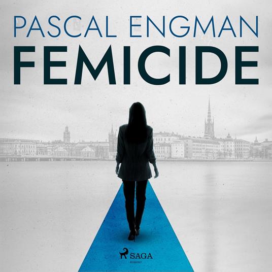 Femicide: the new shocking Scandinavian thriller (Vanessa Frank, 1)