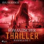 Romantischer Thriller Sammlung 1