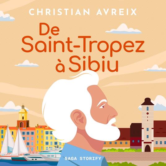 De Saint-Tropez à Sibiu