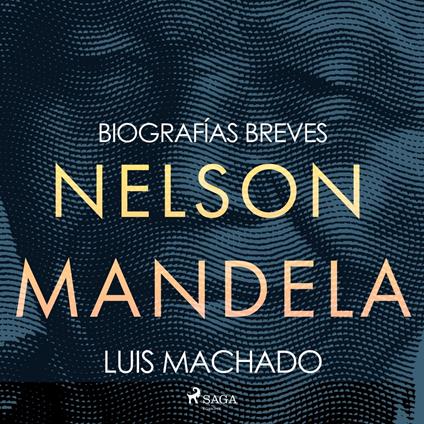 Biografías breves - Nelson Mandela