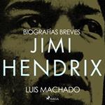 Biografías breves - Jimi Hendrix