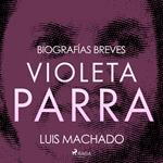 Biografías breves - Violeta Parra