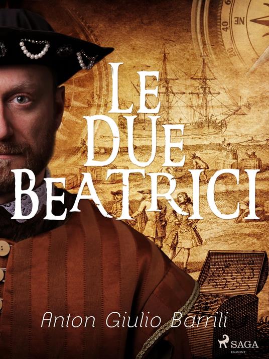 Le due Beatrici - Anton Giulio Barrili - ebook