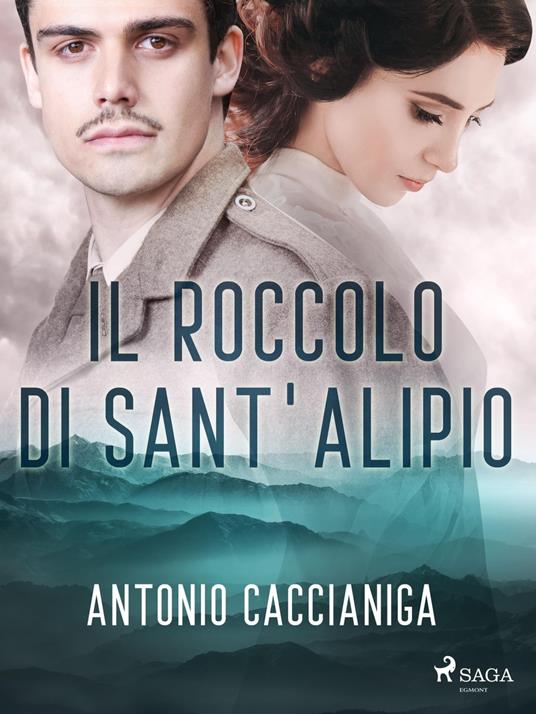 Il roccolo di Sant'Alipio - Antonio Caccianiga - ebook