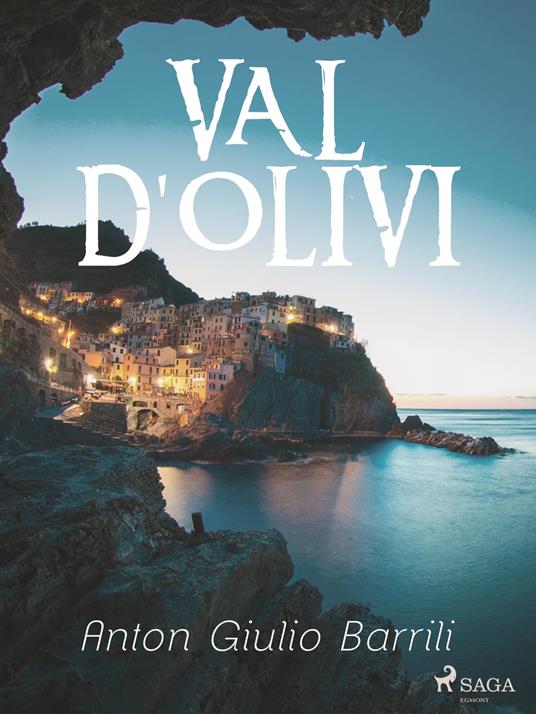 Val d'Olivi - Anton Giulio Barrili - ebook