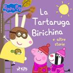 Peppa Pig - La Tartaruga Birichina e altre storie