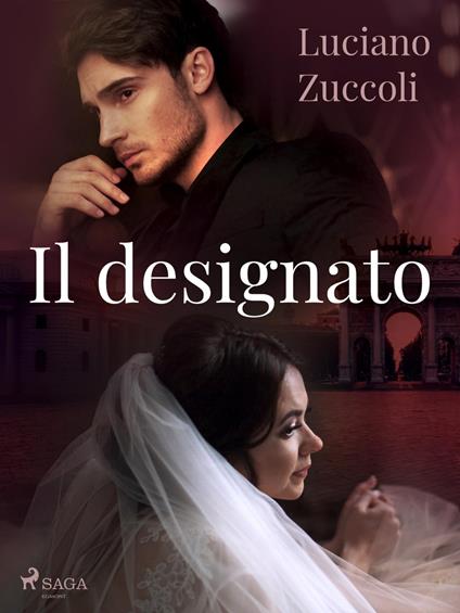 Il designato - Luciano Zuccoli - ebook