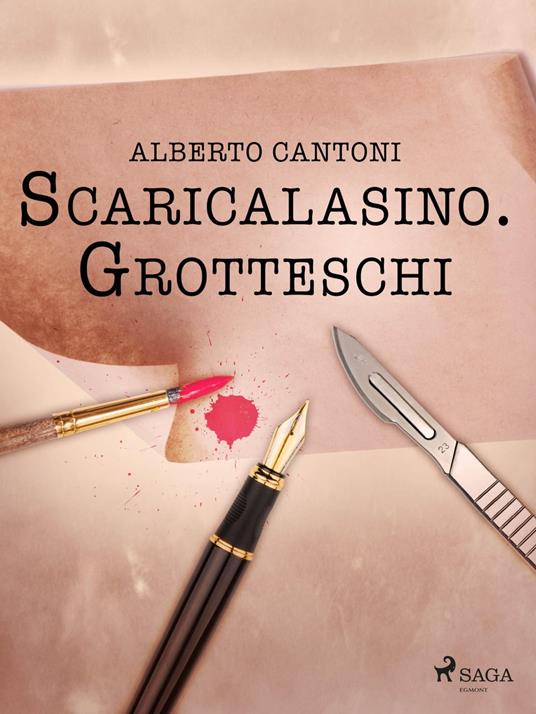 Scaricalasino. Grotteschi - Alberto Cantoni - ebook