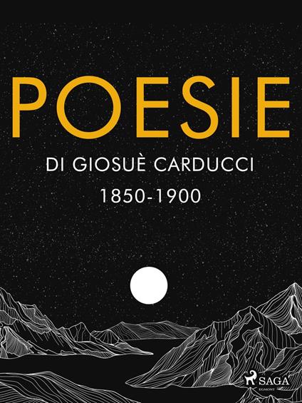 Poesie di Giosuè Carducci 1850-1900 - Giosuè Carducci - ebook