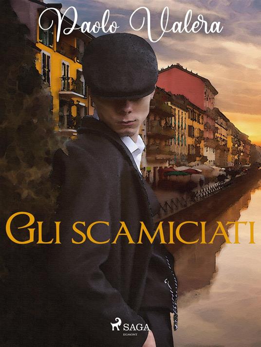 Gli scamiciati - Paolo Valera - ebook