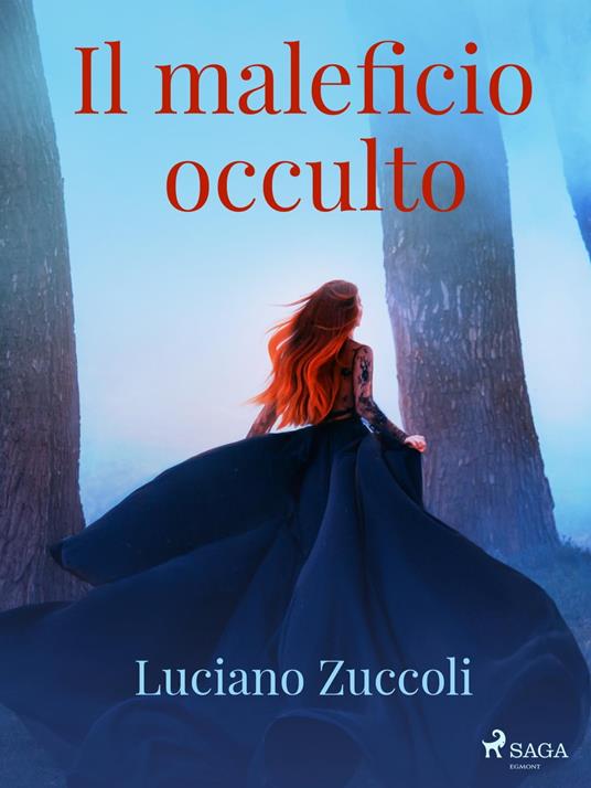 Il maleficio occulto - Luciano Zuccoli - ebook