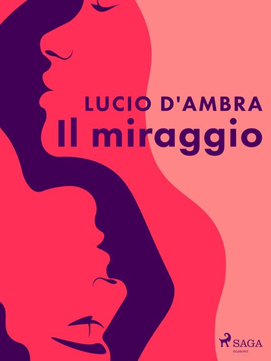 Il miraggio - Lucio D'Ambra - ebook