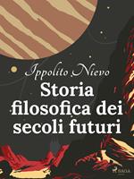 Storia filosofica dei secoli futuri