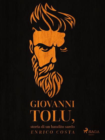 Giovanni Tolu, storia di un bandito sardo - Enrico Costa - ebook