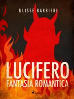 Lucifero: fantasia romantica