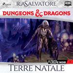 La Trilogie de l'Elfe noir - tome 1 - Terre natale