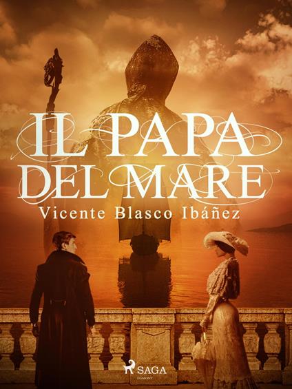 Il papa del mare - Vicente Blasco Ibanez,Carlo Boselli - ebook