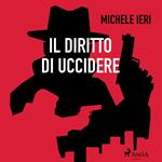 Il diritto di uccidere