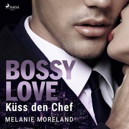 BOSSY LOVE - Küss den Chef (Vested Interest: ABC Corp. 1)