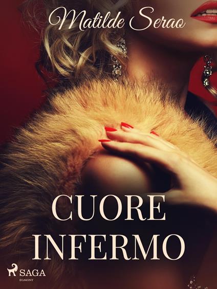 Cuore infermo - Matilde Serao - ebook