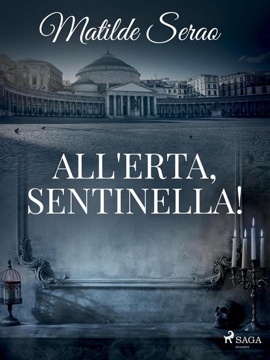 All'erta, sentinella! - Matilde Serao - ebook