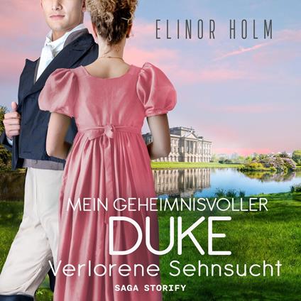 Mein geheimnisvoller Duke - Verlorene Sehnsucht