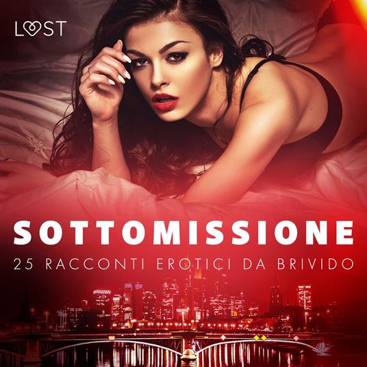 Sottomissione: 25 racconti erotici da brivido