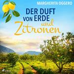 Der Duft von Erde und Zitronen