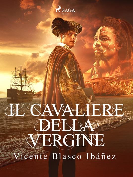 Il cavaliere della vergine - Vicente Blasco Ibanez,Carlo Boselli - ebook