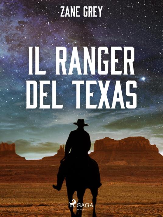 Il ranger del Texas - Zane Grey,Pitta Alfredo - ebook