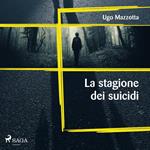 La stagione dei suicidi