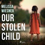 Our Stolen Child