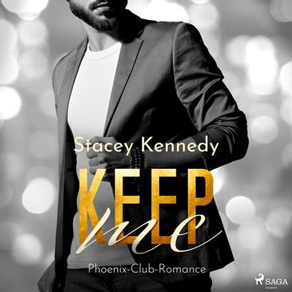 Keep Me (Phoenix Club-Reihe 2)