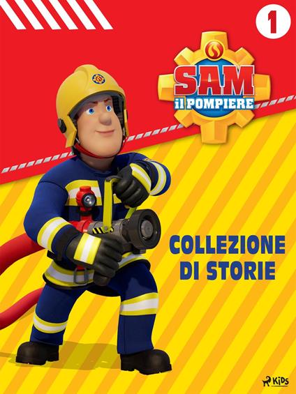 Sam il Pompiere - Collezione di storie 1 - Mattel,Maria Cristina Guerra - ebook