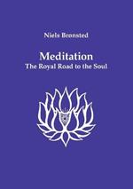 Meditation: The Royal Road to the Soul