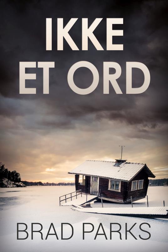 Ikke et ord - Brad Parks,Rasmus Klitgaard Hansen - ebook