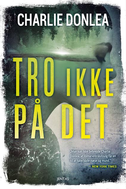 Tro ikke på det - Charlie Donlea,August Holst Thomsen - ebook