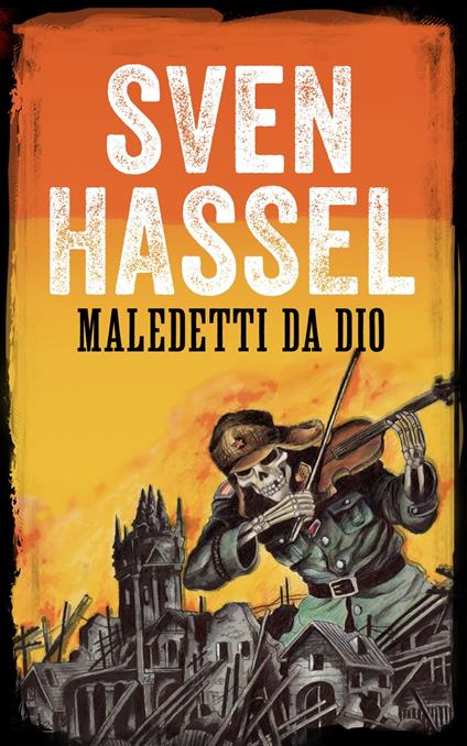 MALEDETTI DA DIO - Sven Hassel - ebook