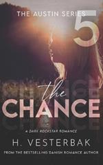 The Chance: A Dark Rockstar Romance