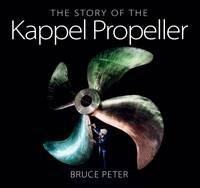 The Story of the Kappel Propeller - Bruce Peter - cover