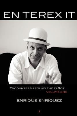 En Terex It: Encounters Around Tarot: Volume 1 - Enrique Enriquez - cover