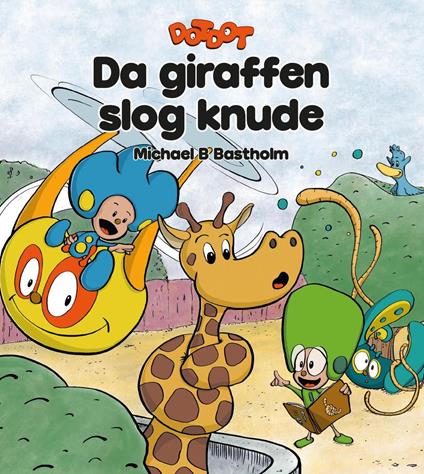 Da giraffen slog knude - Michael B Bastholm - ebook