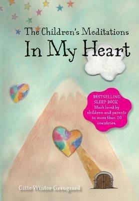 The Children's Meditations In my Heart: A book in the series The Valley of Hearts - Gitte Winter Graugaard - cover