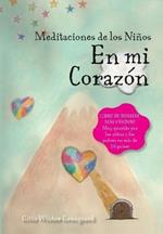 Las meditaciones de los ninos - En mi corazon: Un libro de la serie El valle de corazones