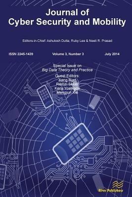 Journal of Cyber Security and Mobility 3-3, Special Issue on Big Data Theory and Practice - cover