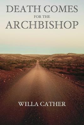 Death Comes for the Archbishop - Willa Cather - cover