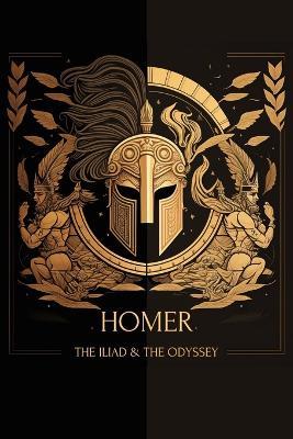 The Iliad & The Odyssey - Homer - cover